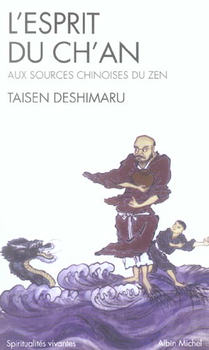 L'Esprit du ch'an. Le Shin Jin Mei, aux sources chinoises du Zen