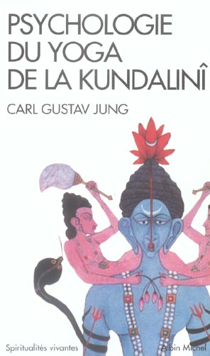 [épuisé] Psychologie du yoga de la Kundalinî