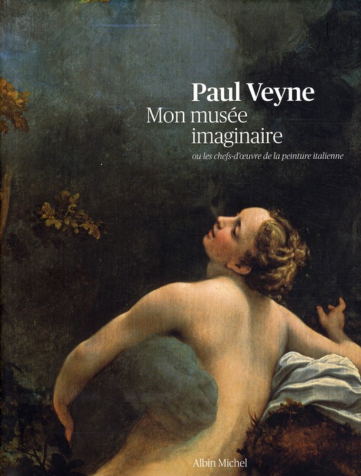 Mon musée imaginaire, Paul Veyne