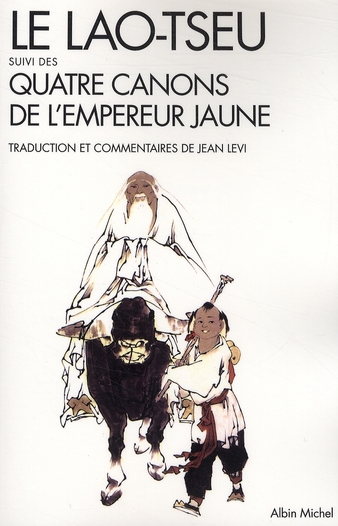 [épuisé] Le Lao-tseu - Suivi des Quatre Canons de l'empereur Jaune