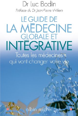 Le guide de la médecine globale et intégrative
