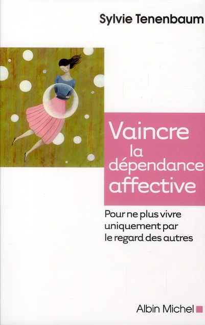 Vaincre la dépendance affective