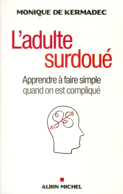 L'Adulte surdoué, Monique de Kermadec