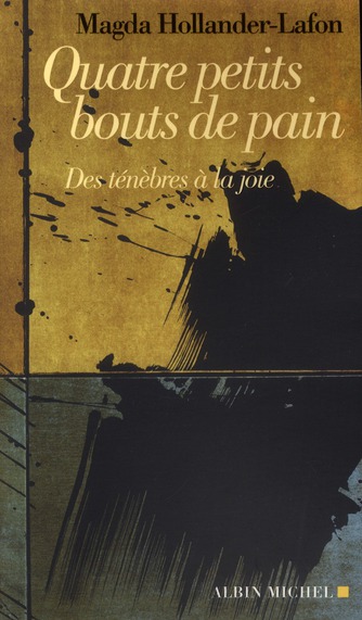 Quatre petits bouts de pain : Des ténèbres à la joie