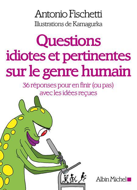 Questions idiotes et pertinentes ...