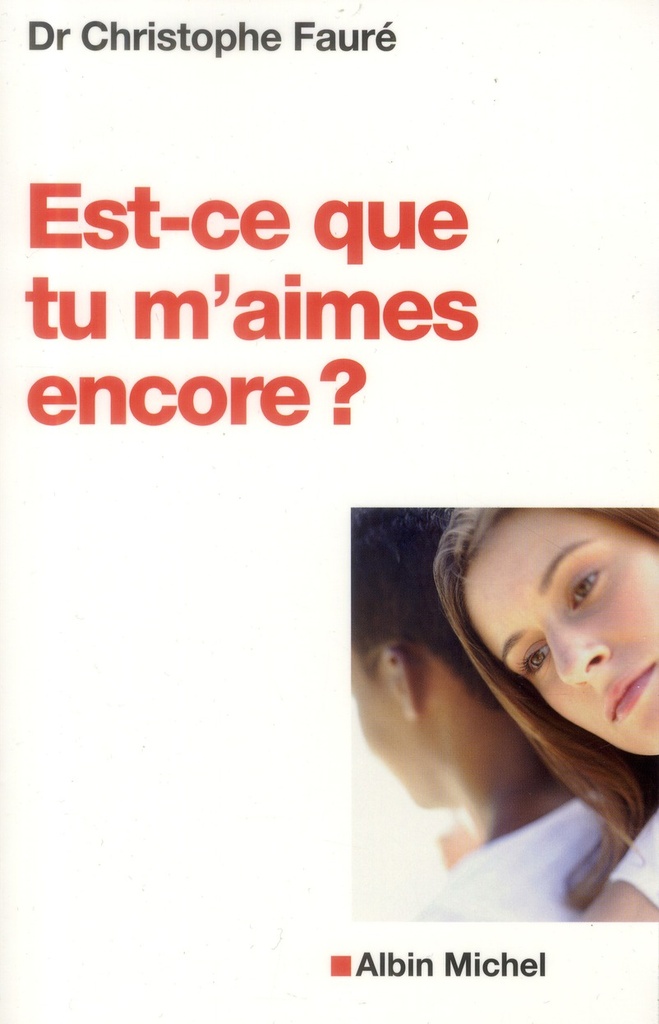 Est-ce que tu m'aimes encore