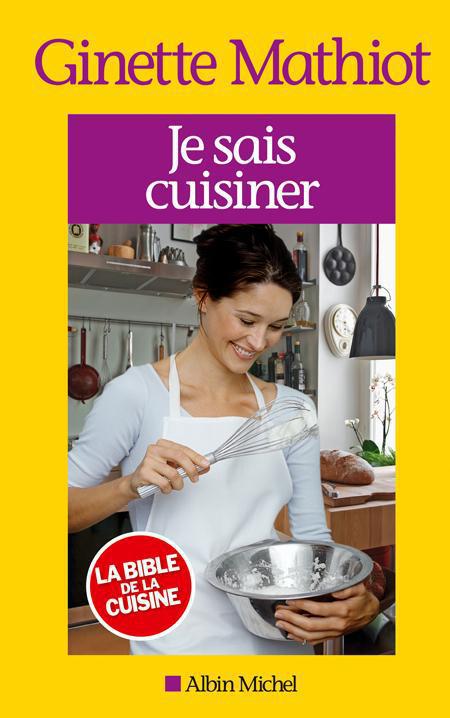 [épuisé] Je sais cuisiner - Nouvelle édition