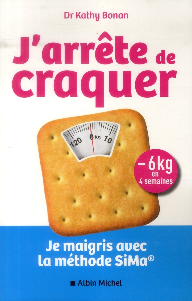 J'arrête de craquer - je maigris avec la méthode Sim