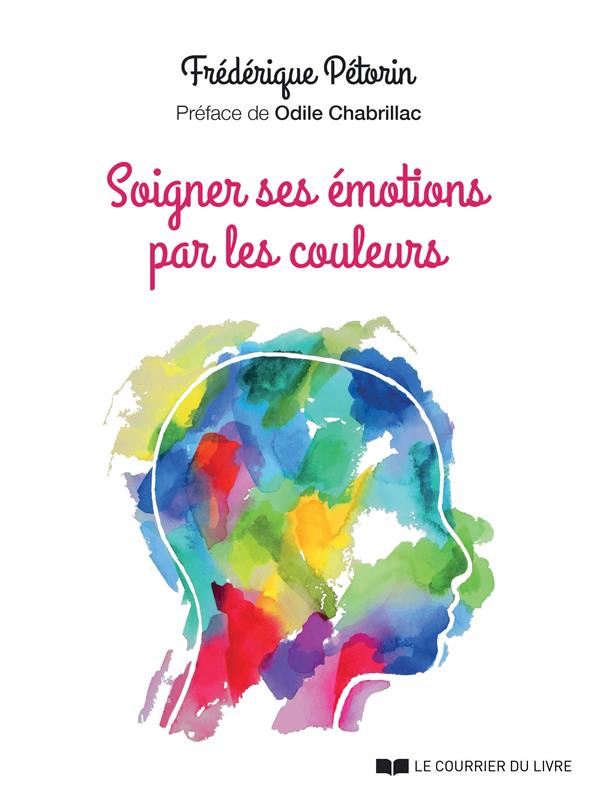 [9782702914960] Soigner ses émotions par les couleurs