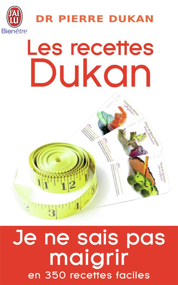 Les recettes Dukan - Mon régime en 350 recettes