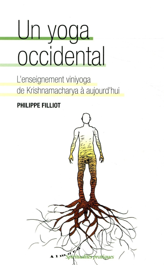 Un yoga occidental. L'enseignement viniyoga de Krishnamacharya à aujourd'hui