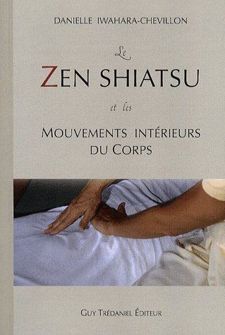 Le Zen Shiatsu et les mouvements intérieurs du corps