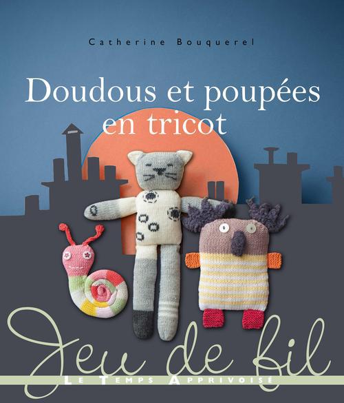 Doudous et poupées en tricot