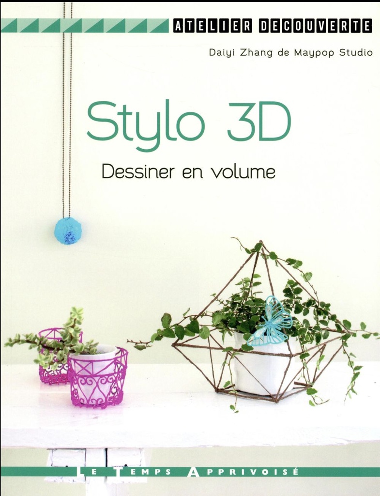 Stylo 3D ; dessiner en volume