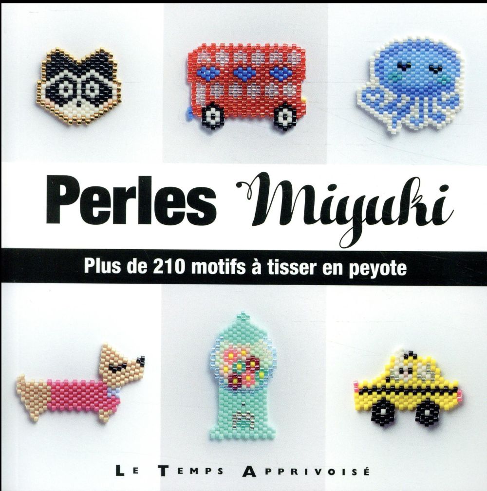Perles miyuki ; plus de 210 motifs à tisser en peyote