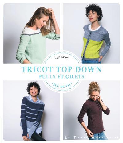 Tricot top down ; pulls & gilets