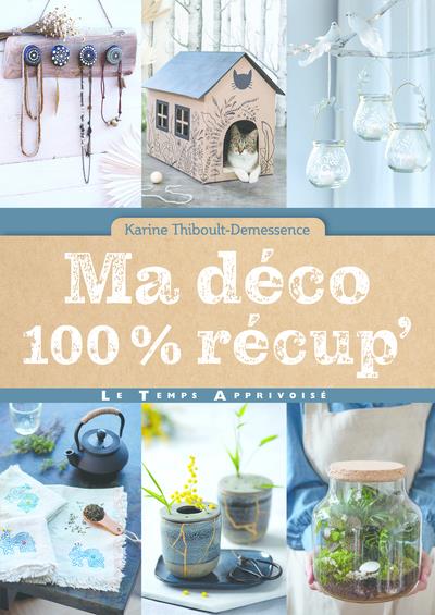 Ma deco 100 % récup