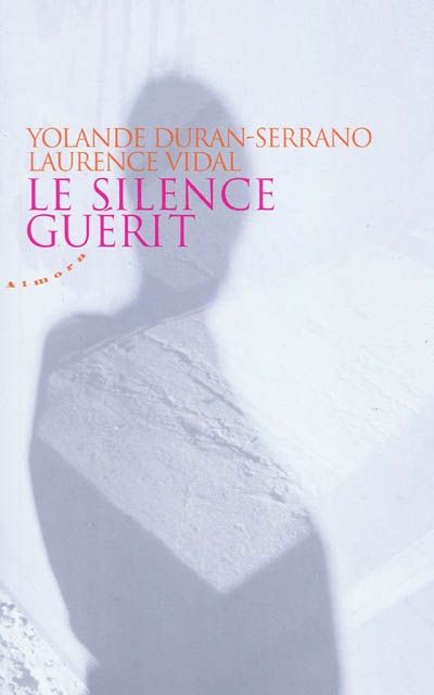 Le silence guérit