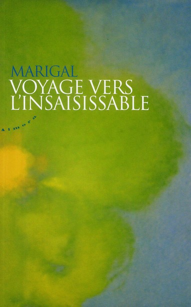 Voyage vers l'insaisissable