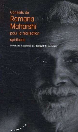 Conseils de Ramana Maharshi pour la réalisation spirituelle