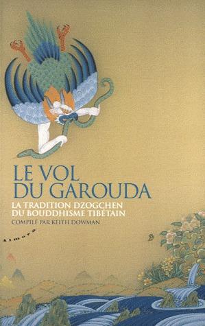 Le vol du garouda ; la tradition dzogchen du bouddhisme tibétain