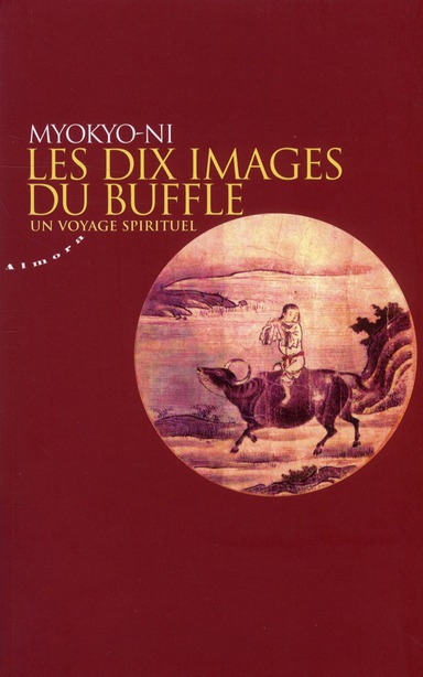 [épuisé] Les dix images du buffle ; un voyage spirituel