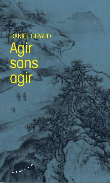 Agir sans agir