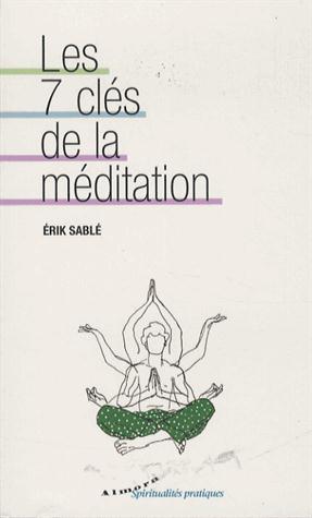 Les 7 clés de la méditation