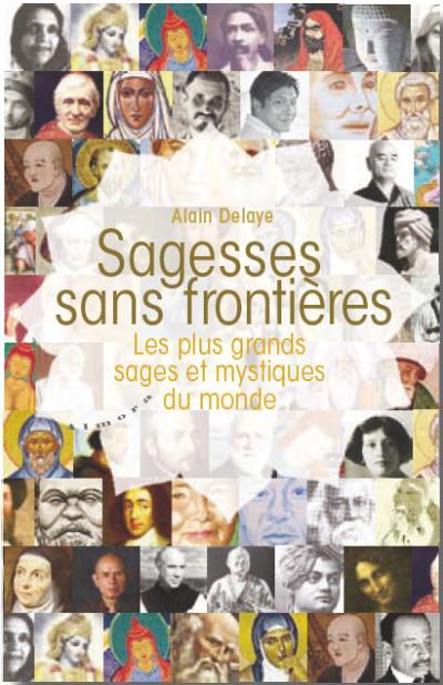 Sagesses sans frontières ; les plus grands sages et mystiques du monde