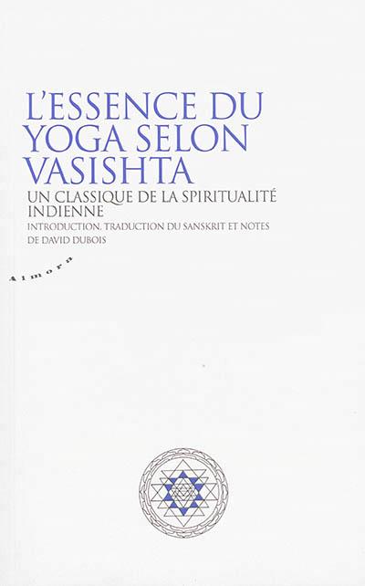 L'essence du yoga selon Vasistha