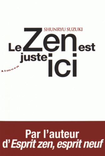 [épuisé] Le zen est juste ici