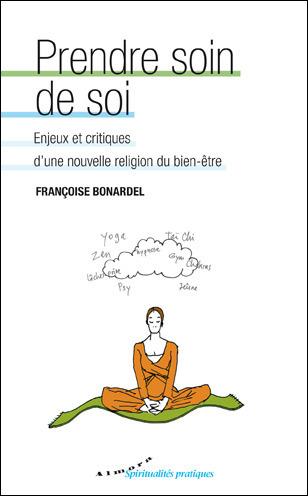 Prendre soin de soi ; enjeux et critiques d'une nouvelle religion du bien-être