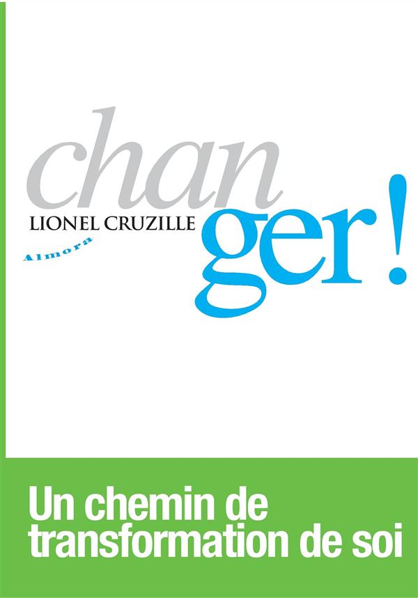 Changer ! un chemin de transformation de soi