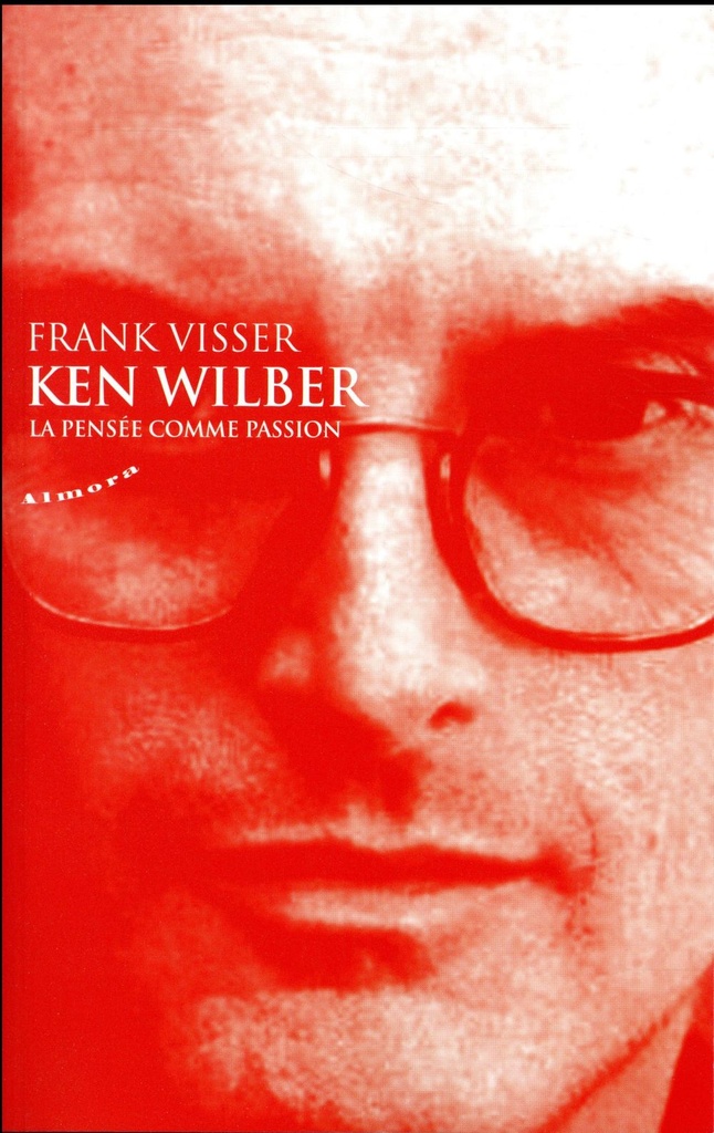 Ken Wilber : la pensée comme passion