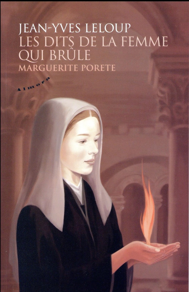 Les dits de la femme qui brûle ; Marguerite Porete