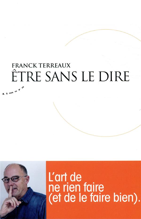 être sans le dire