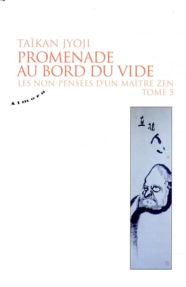 Les non-pensées d'un maître zen t.5 ; promenade au bord du vide