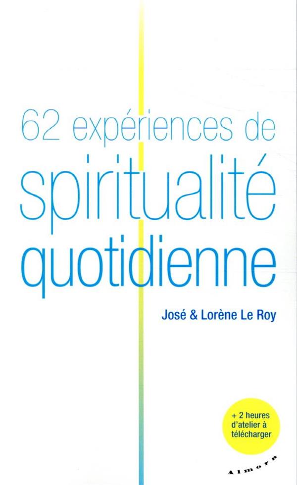 62 expériences de spiritualité quotidienne