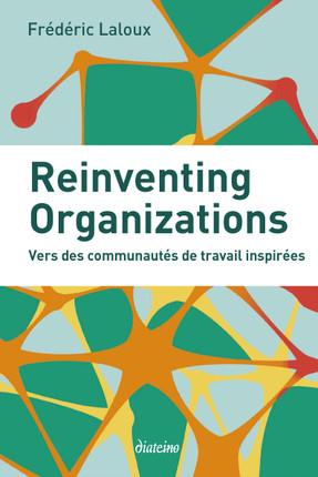 Reinventing organizations ; vers des communautés de travail inspirées
