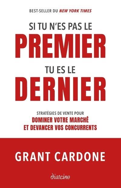 Si tu n'es pas le premier, tu es le dernier : stratégies de vente pour dominer le marché