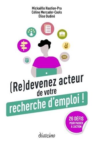 (re))devenez acteur de votre recherche d'emploi ; 26 défis pour passer à l'action !
