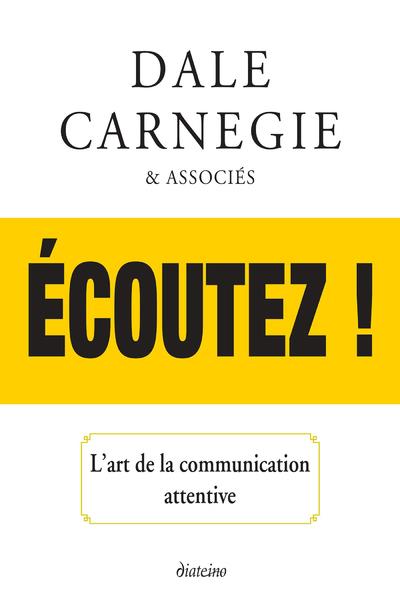 écoutez ! l'art de la communication attentive