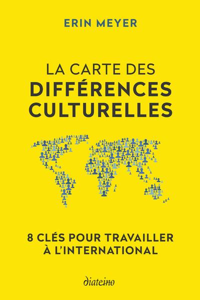 [9782354564827] La carte des différences culturelles : 8 clés pour travailler à l'international