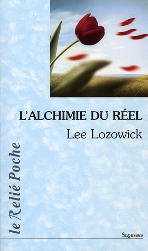 L'alchimie du réel