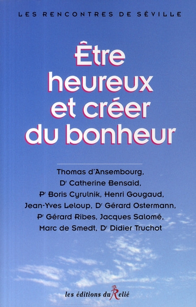 être heureux en créant du bonheur