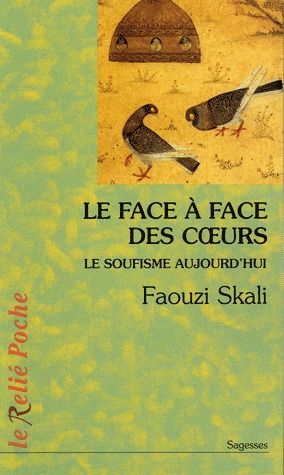 Le face à face des coeurs ; le soufisme aujourd'hui