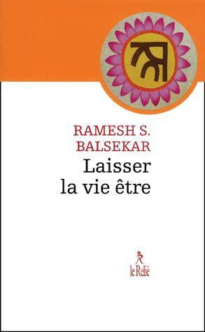 Laisser la vie être
