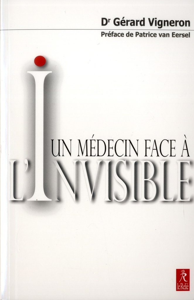 Un médecin face a l'invisible