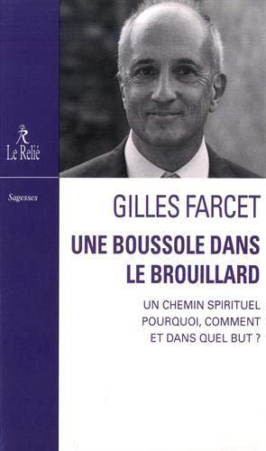 Une boussole dans le brouillard ; un chemin spirituel pourquoi, comment et dans quel but ?
