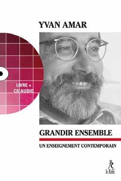 Grandir ensemble ; un enseignement contemporain (1 cd audio)